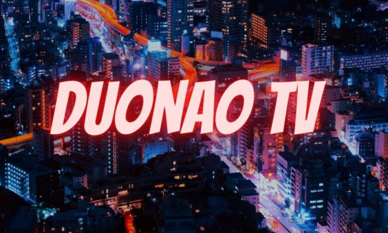 Duonao TV Review: Everything You Need to Know About the Chinese Streaming Service Duonao
