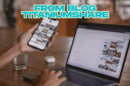 From Blog TitaniumShare: Elevating Content Creation and Digital Security in the Modern Era from blog titaniumshare